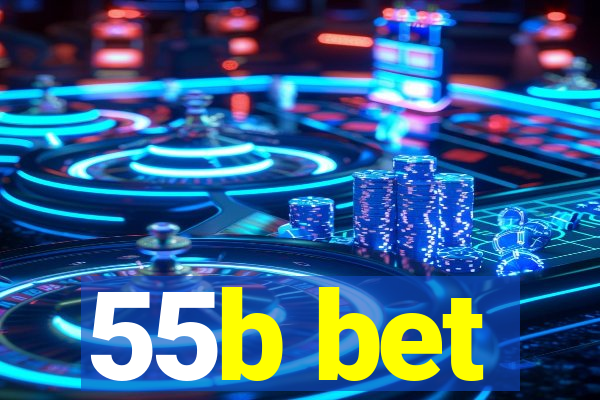 55b bet